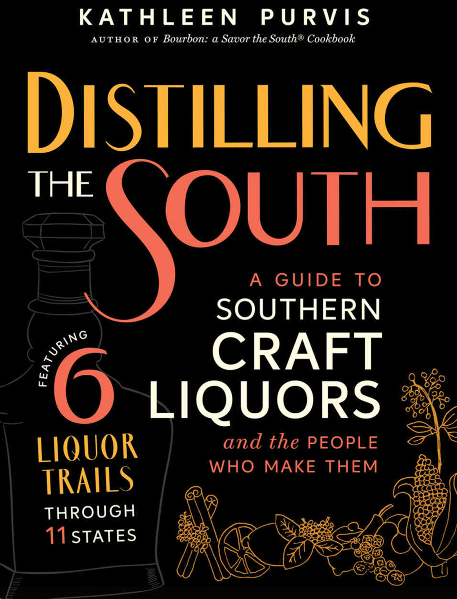 Distilling The South by Kathleen Purvis